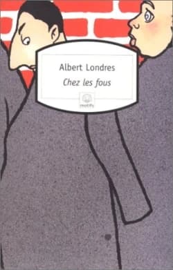 Chez les fous : récit