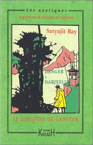 Le gangster de Gangtok : suivi de Danger à Darjeeling