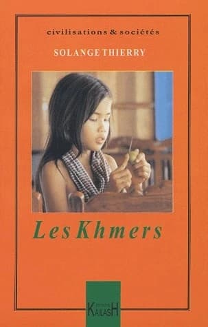 Les Khmers (2e éd.) Solange Thierry