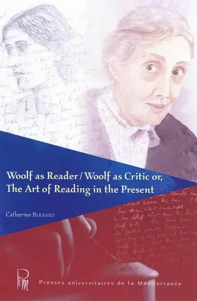 Woolf as reader, Woolf as critic or The art of reading in the present