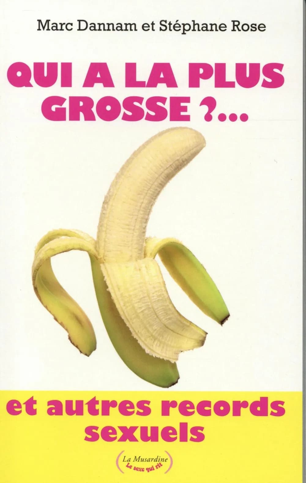 Qui a la plus grosse ? : et autres records sexuels