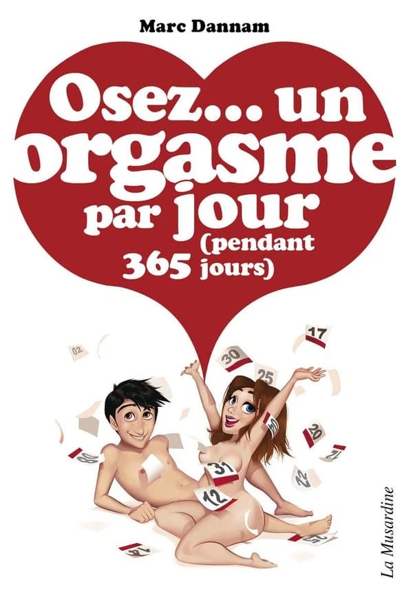 Osez un orgasme par jour, pendant 365 jours