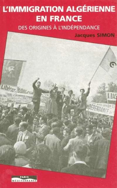 L'immigration algérienne en France : des origines à l'indépendance