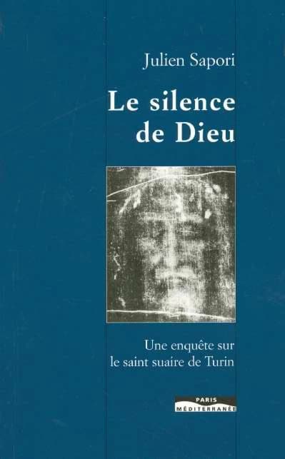Le silence de Dieu : une enquête sur le saint suaire de Turin
