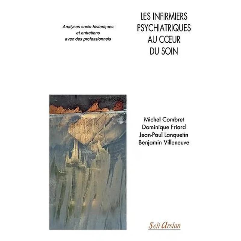 Les infirmiers psychiatriques au coeur du soin
