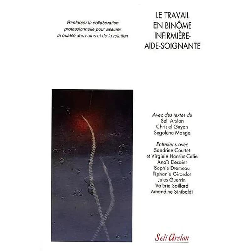 Le travail en binôme infirmière-aide-soignante : renforcer la collaboration professionnelle pour assurer la qualité des soins et de la relation