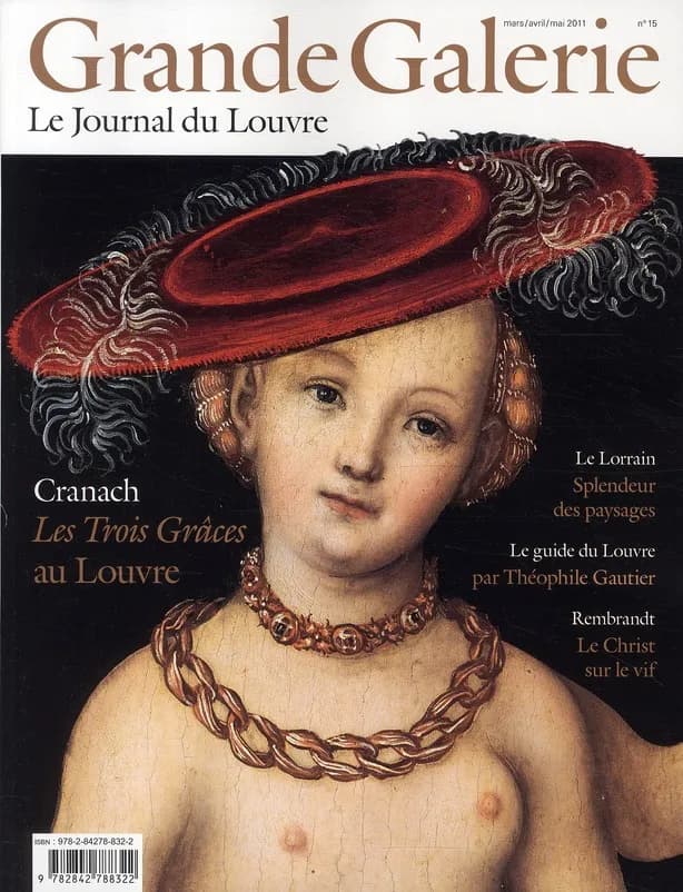 Grande Galerie, le journal du Louvre n.15 : Cranach, les Trois Grâces au Louvre