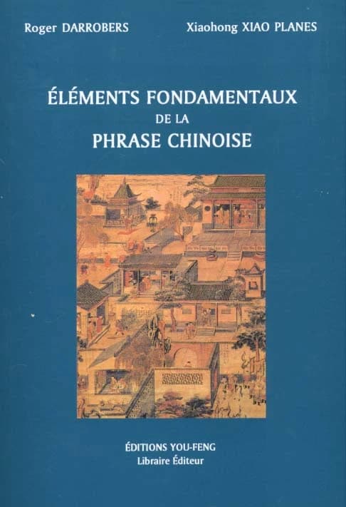 Eléments fondamentaux de la phrase chinoise