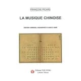 La musique chinoise (Éd. corr., augm. et mise à jour) François Picard