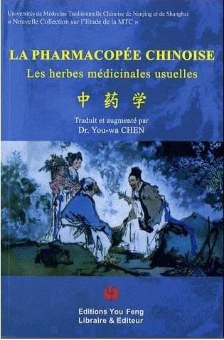 La pharmacopée chinoise : les herbes médicinales usuelles