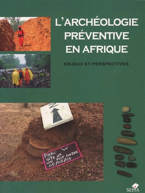 L'archéologie préventive en Afrique : enjeux et perspectives : actes du colloque de Nouakchott, 1er-3 février 2007