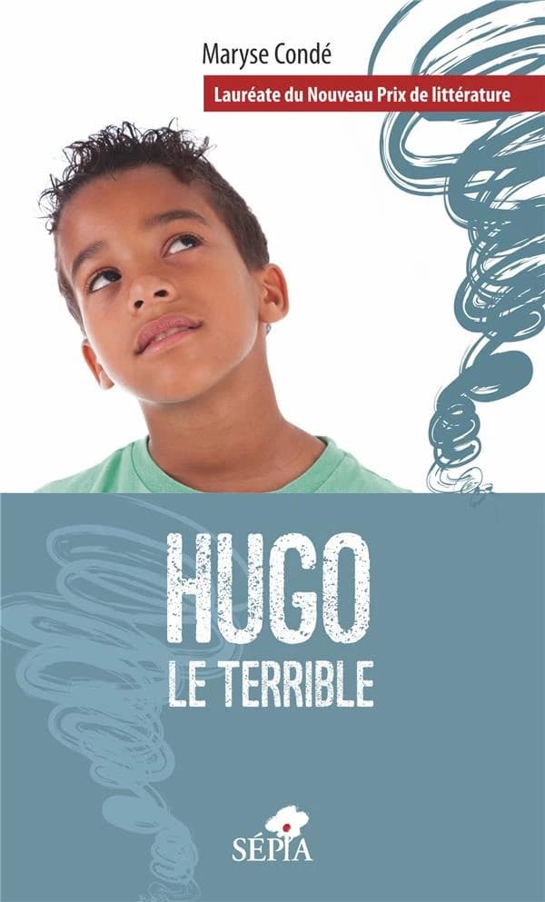 Hugo le terrible (2e éd.) Maryse Condé