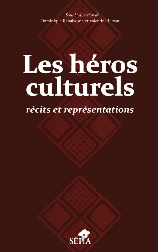 Les héros culturels : récits et représentations