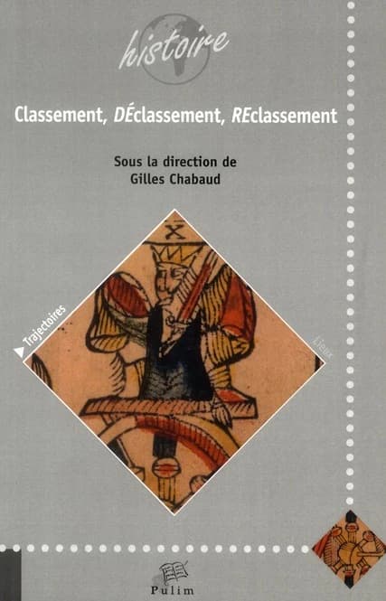 Classement, déclassement, reclassement : de l'Antiquité à nos jours