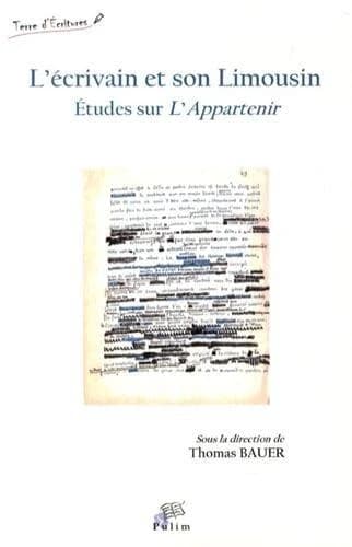 L'écrivain et son Limousin : études sur L'appartenir