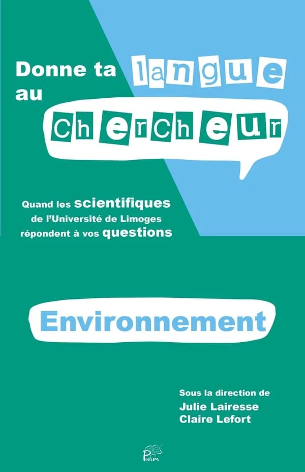 Donne ta langue au chercheur : quand les scientifiques de l'Université de Limoges répondent à vos questions : thématique environnement