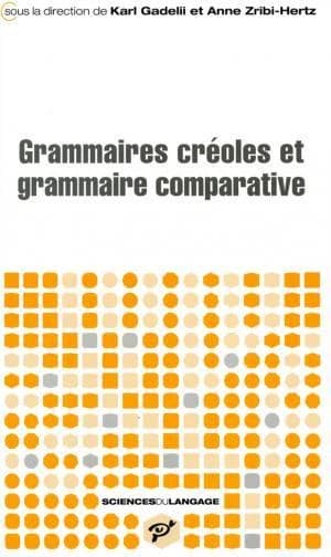 Grammaires créoles et grammaire comparative