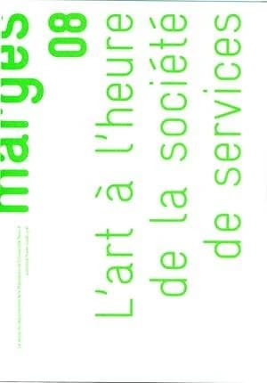 Marges Tome 8 : l'art à l'heure de la société de service