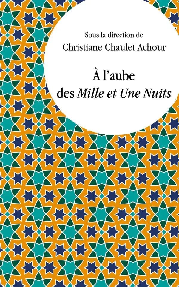 A l'aube des Mille et une nuits : lecture comparatistes