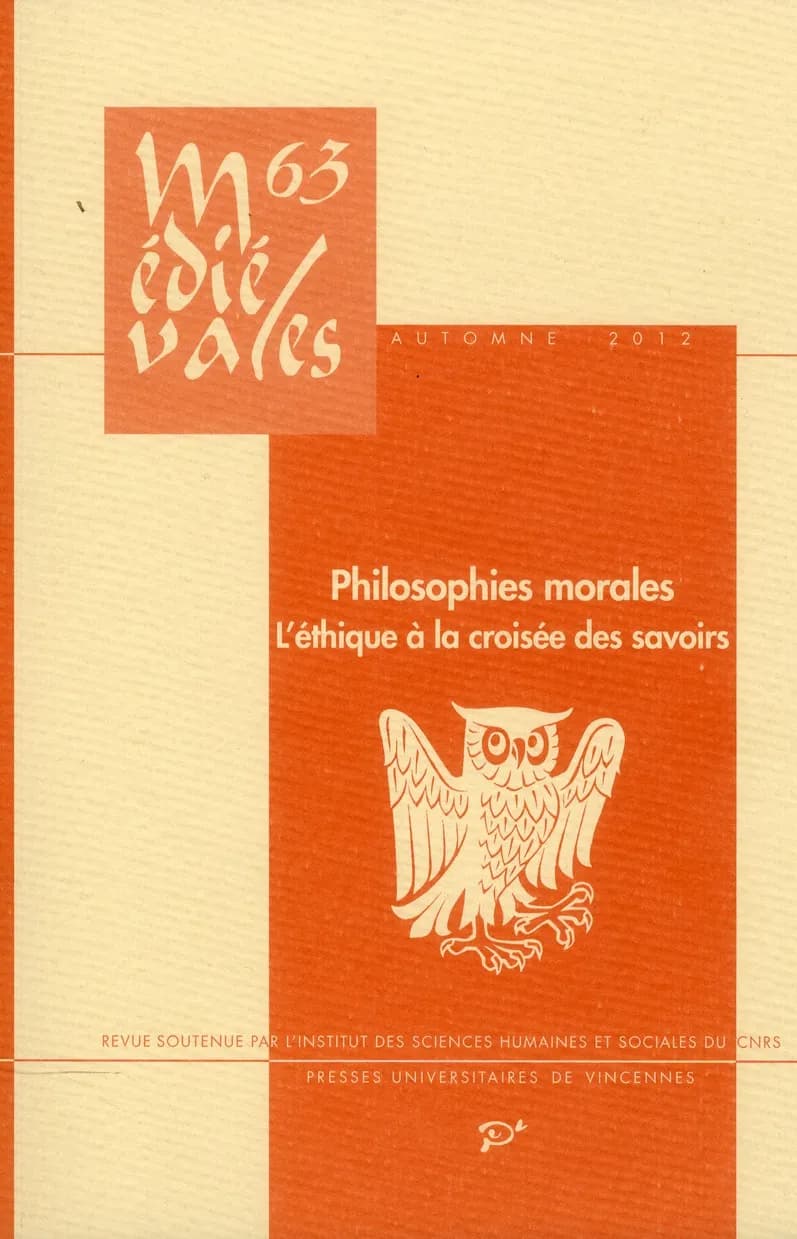 REVUE MEDIEVALES n.63 : philosophies morales ; l'éthique à la croisée des savoirs (XIII-XIV siècles)