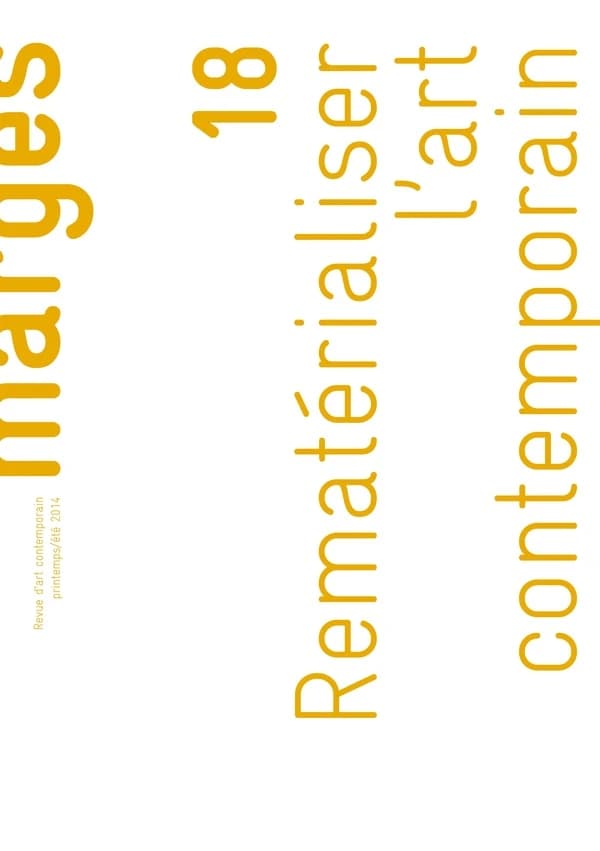 Marges : rematérialiser l'art contemporain