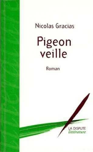 Pigeon veille : roman