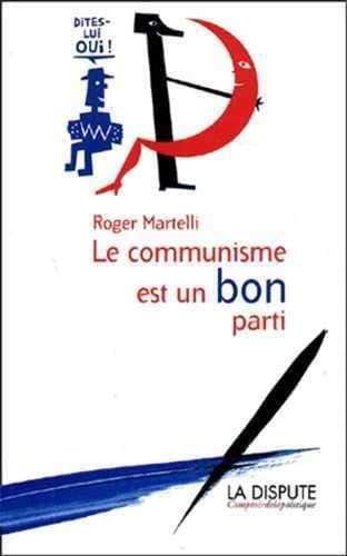 Le communisme est un bon parti : dites-lui oui !