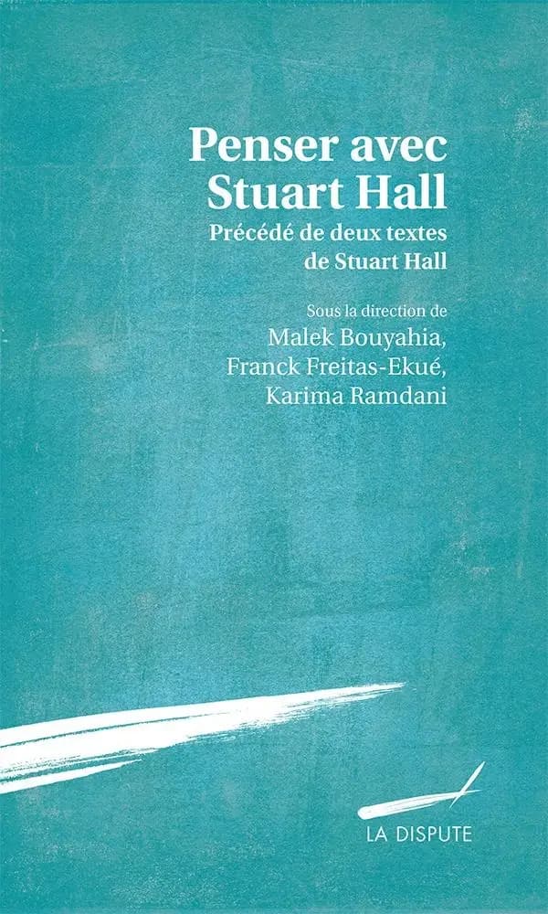 Penser avec Stuart Hall