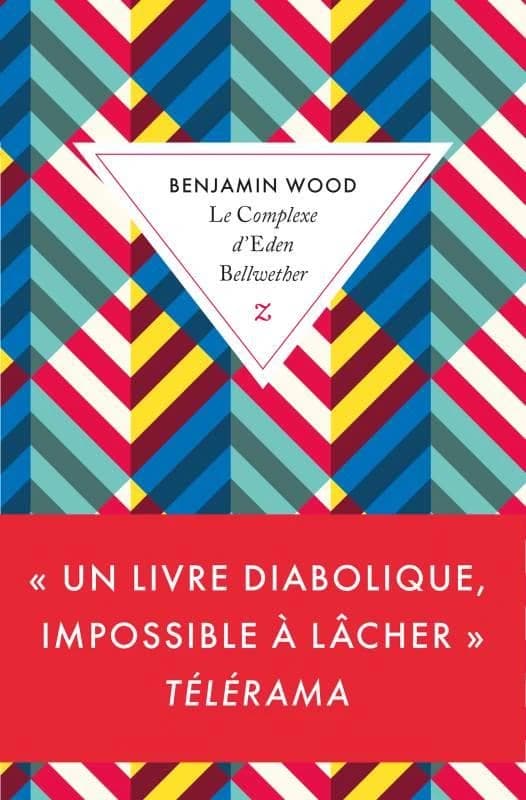 Le complexe d'Eden Bellwether : roman