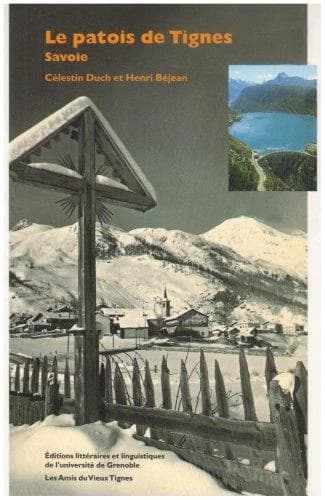 Le patois de Tignes, Savoie