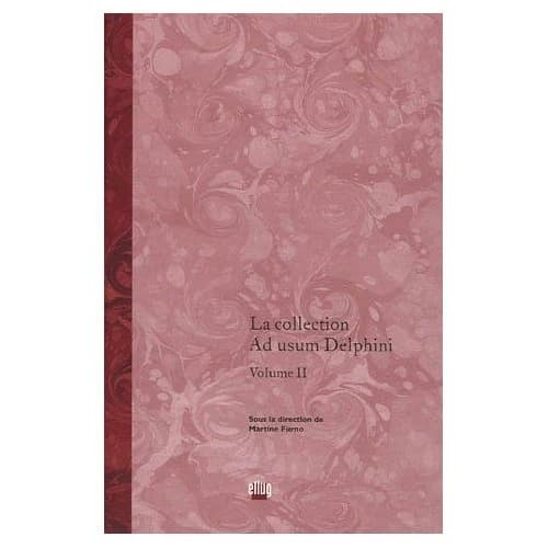 La collection Ad usum Delphini. Volume II
