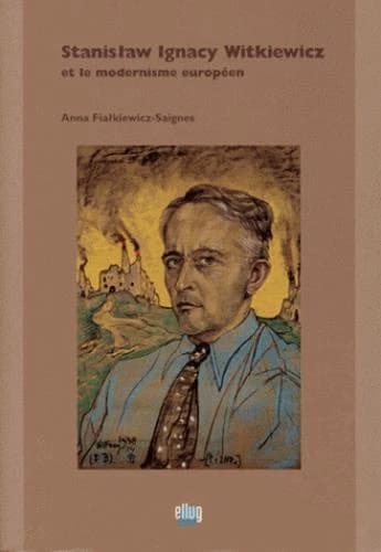 Stanisław Ignacy Witkiewicz et le modernisme européen