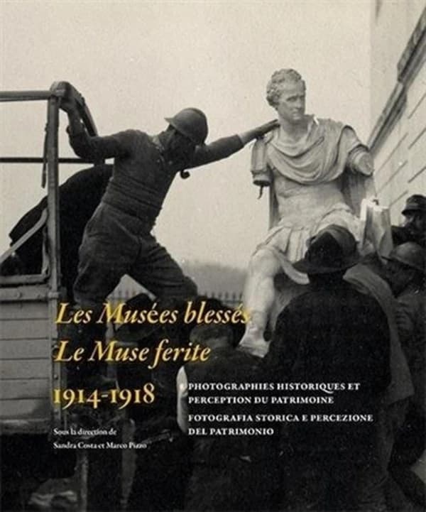 Les musées blessés : 1914-1918 : photographies historiques et perception du patrimoine