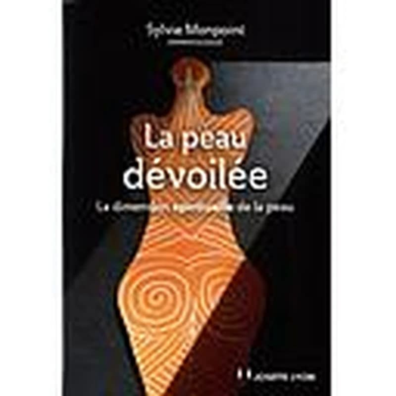 La peau dévoilée : la dimension spirituelle de la peau