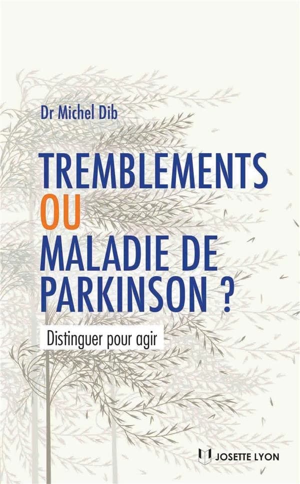 Tremblements ou maladie de Parkinson ? : distinguer pour agir
