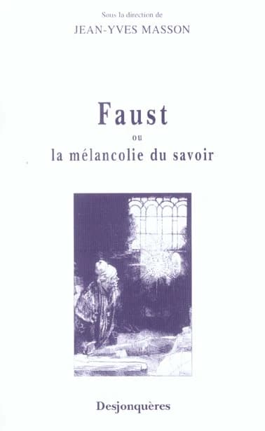 Faust ou La mélancolie du savoir