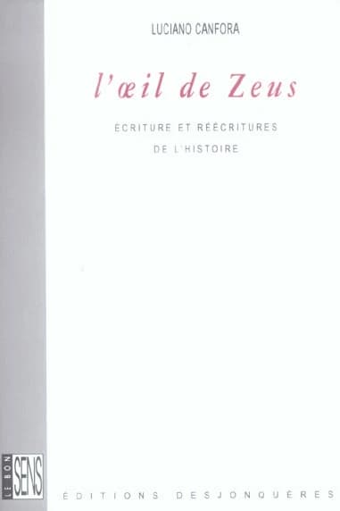 L'oeil de Zeus : écriture et réécritures de l'Histoire