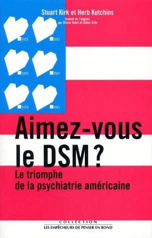 Aimez-vous le DSM ? : le triomphe de la psychiatrie américaine