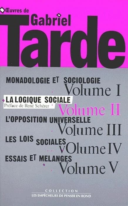 Âuvres, tome 1 : La Logique sociale, volume 2