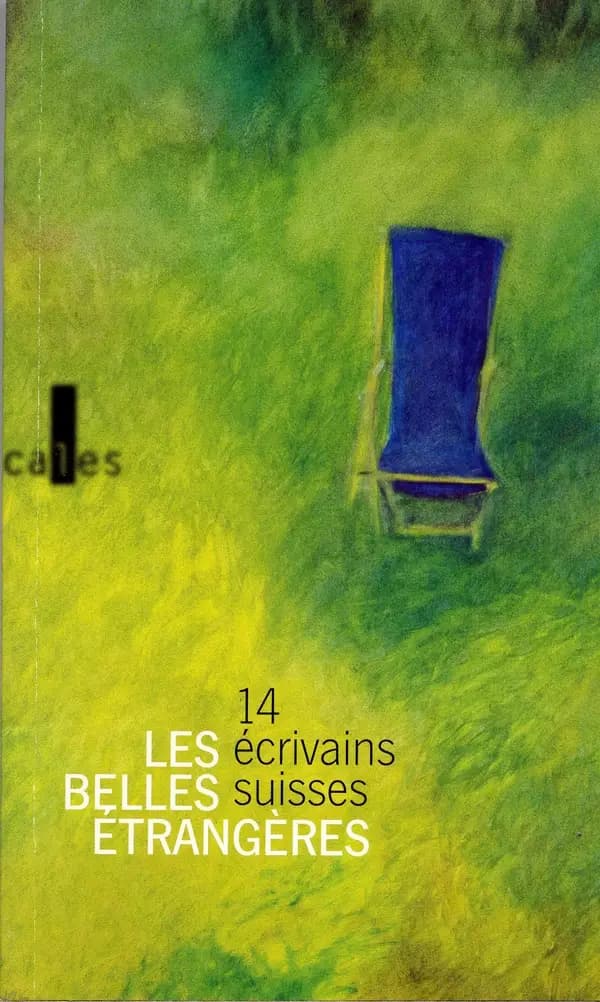 14 écrivains suisses : les Belles étrangères