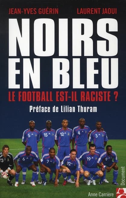 Noirs en bleu : le football est-il raciste ?