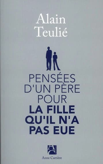 Pensées d'un père pour la fille qu'il n'a pas eue