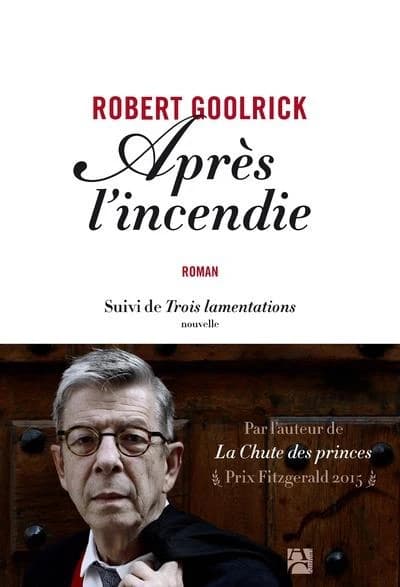Après l'incendie : roman ; suivi de Trois lamentations