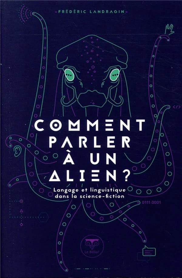 Comment parler à un alien ? : langage et linguistique dans la science-fiction