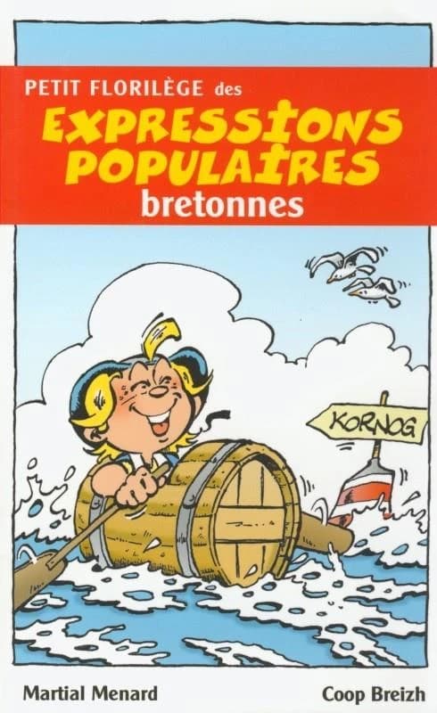 Petit florilège des expressions populaires bretonnes