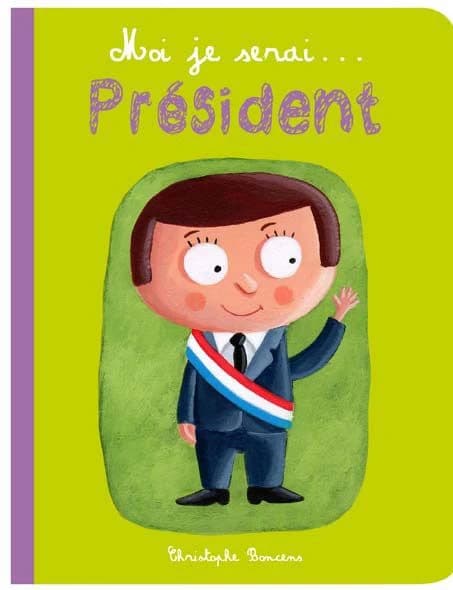 Moi, je serai président