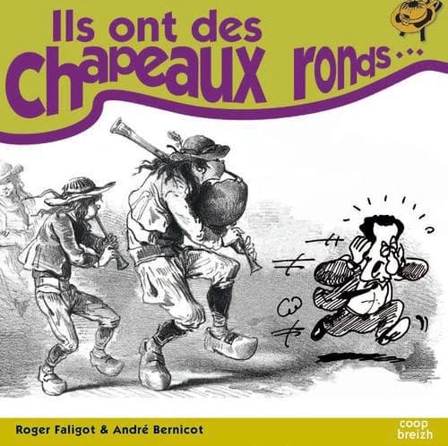 "Ils ont des chapeaux ronds" : bons mots et préjugés sur la Bretagne et les Bretons