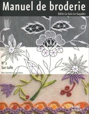 Manuel de broderie. N° 2, Sur tulle : pour droitiers et gauchers