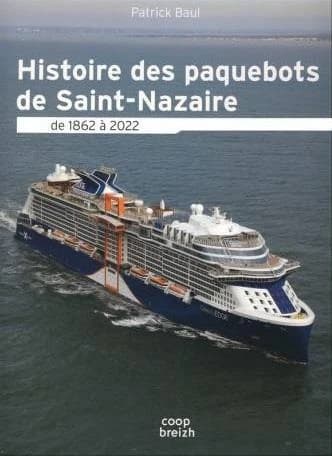 Histoire des paquebots de Saint-Nazaire : de 1862 à 2022