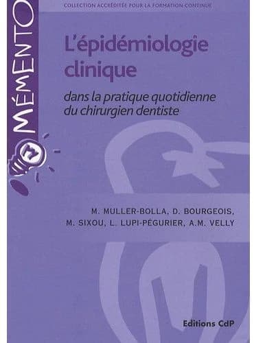 L'épidémiologie clinique : dans la pratique quotidienne du chirurgien dentiste